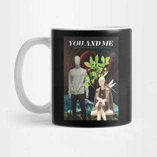 You and Me Against the Whole Wide Universe Mug